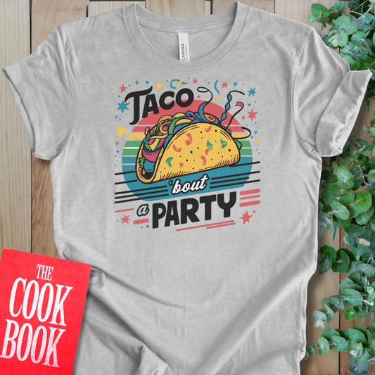 Taco Bout A Party T-Shirt