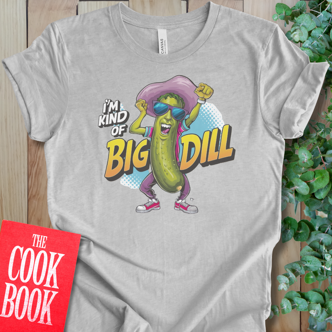 Big Dill T-Shirt