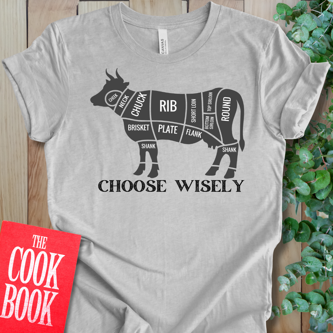 Choose Wisely T-Shirt