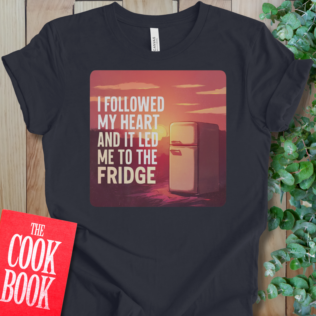 Followed My Heart T-Shirt