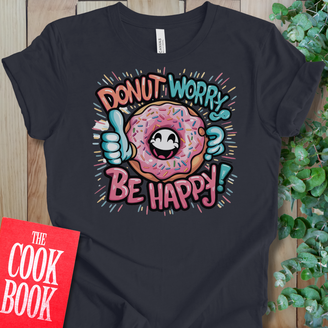 Donut Worry T-Shirt