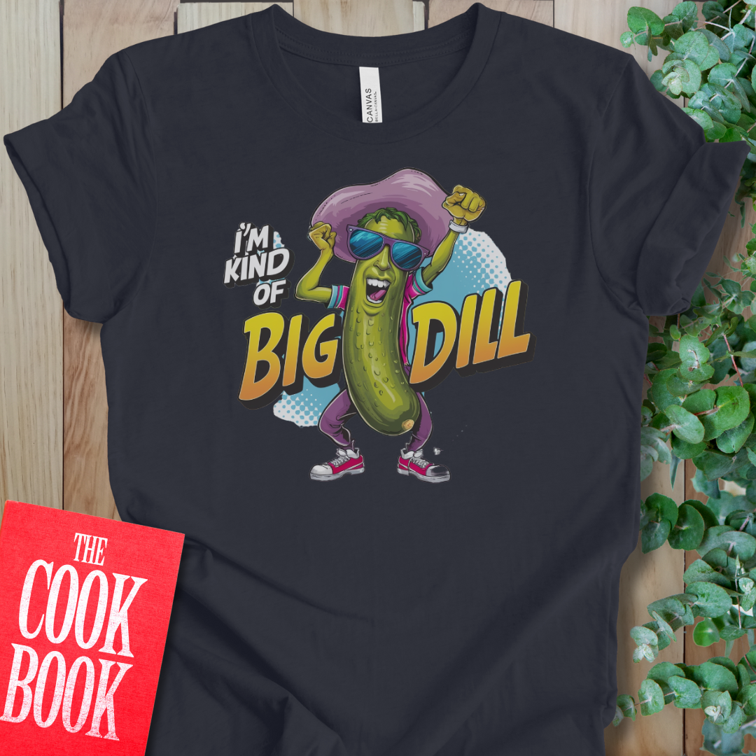 Big Dill T-Shirt