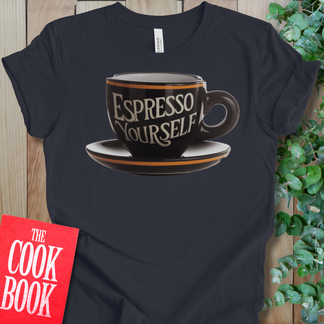 Espresso Yourself T-Shirt