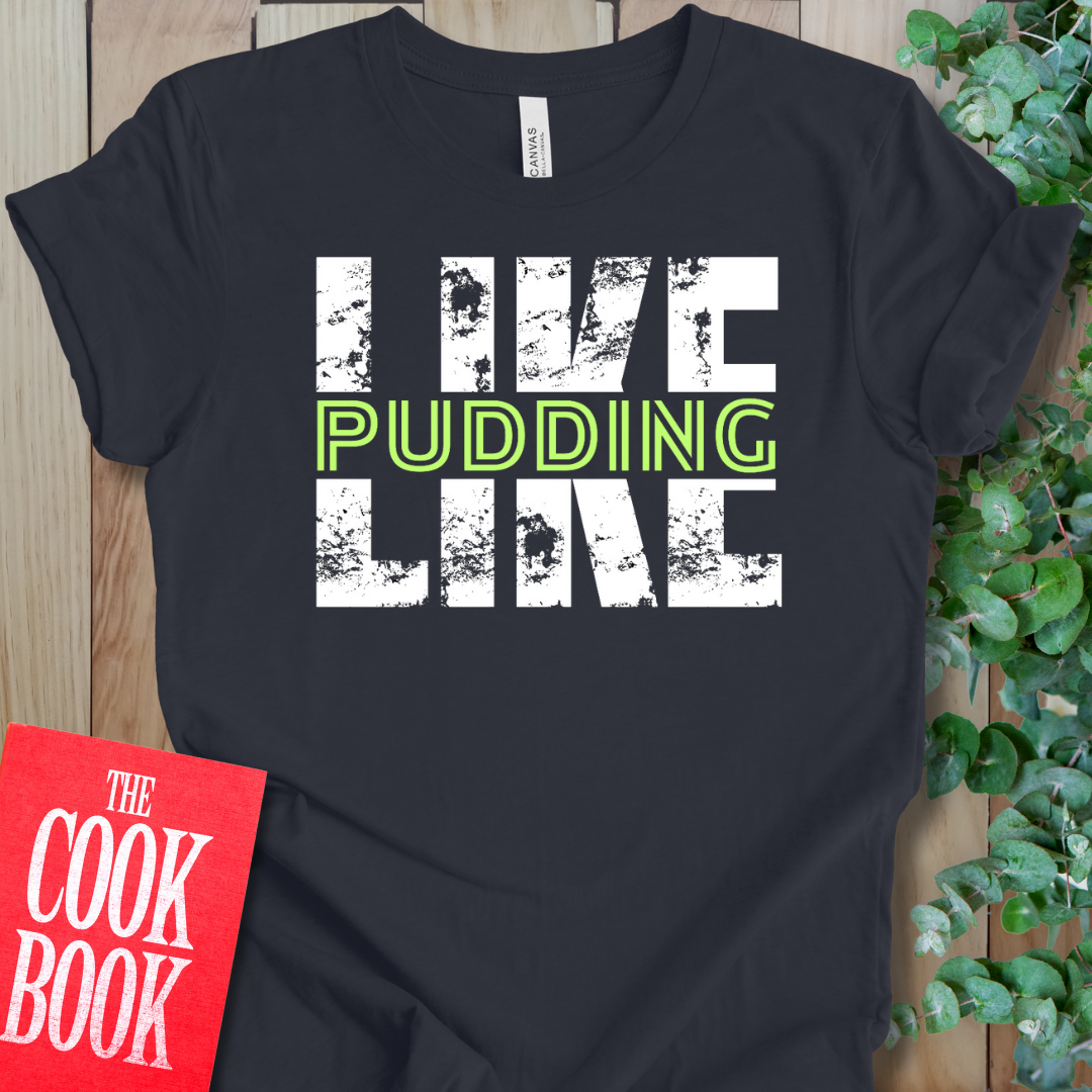 Like Pudding T-Shirt