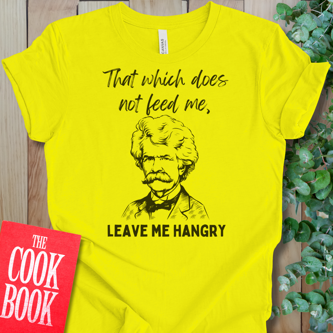 Leaves Me Hangry T-Shirt