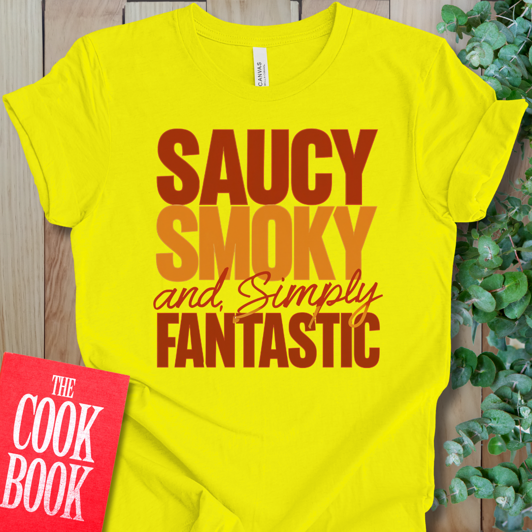 Saucy Smoky And, Simply Fantastic T-Shirt