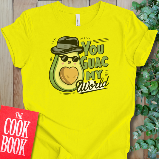 You Guac My World T-Shirt