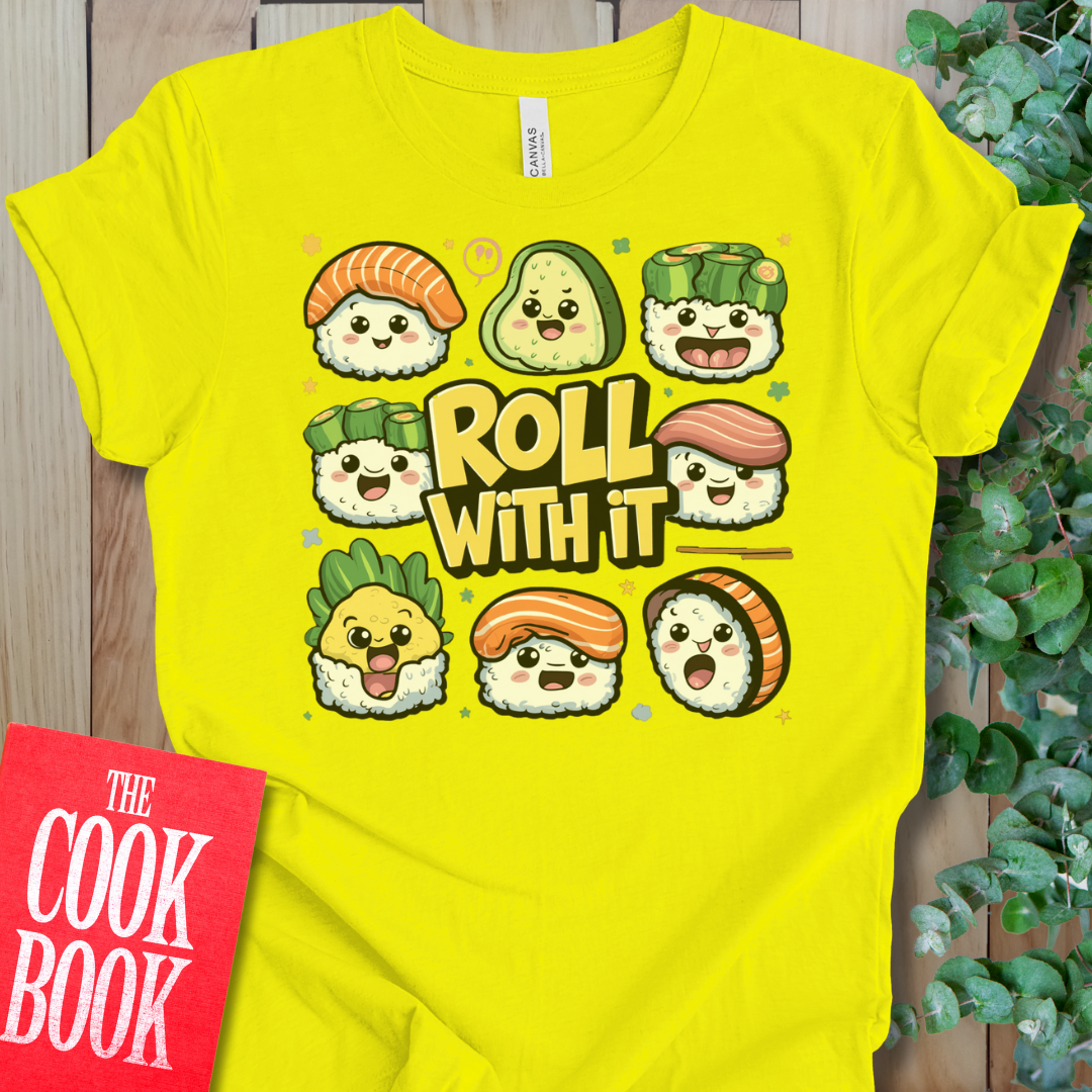 Roll With It T-Shirt