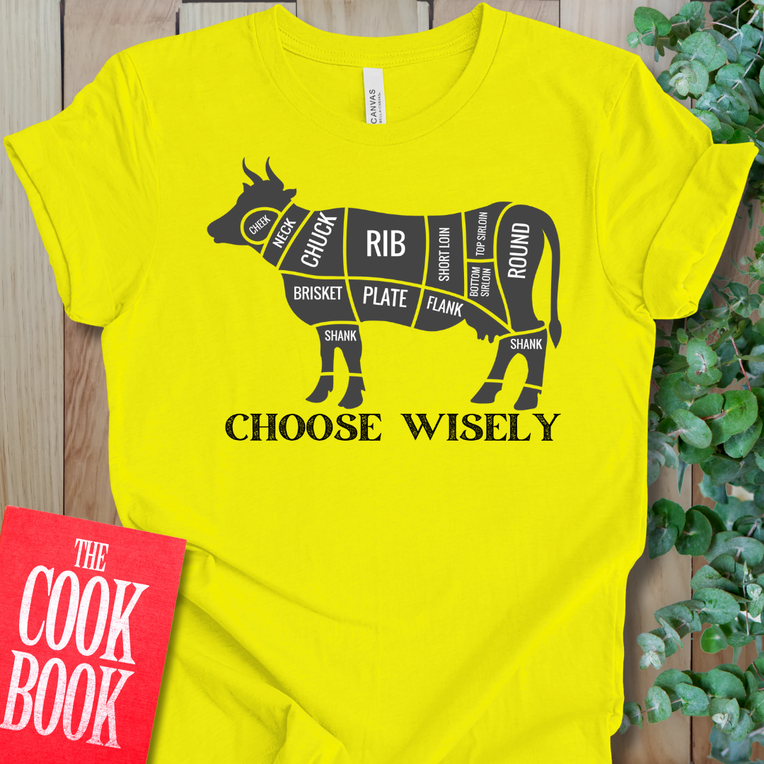 Choose Wisely T-Shirt