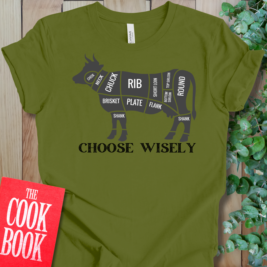 Choose Wisely T-Shirt