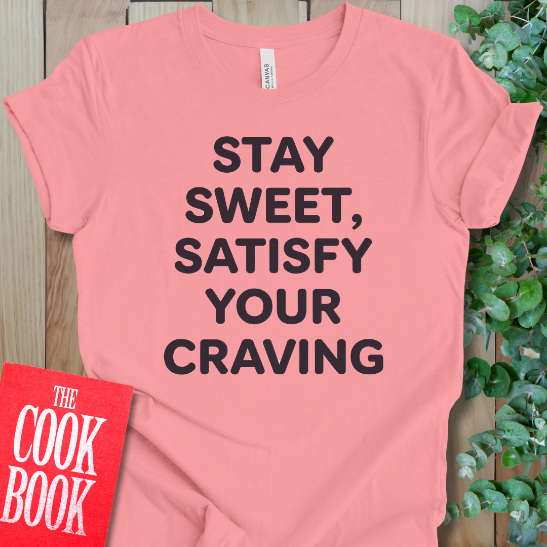 Stay Sweet T-Shirt