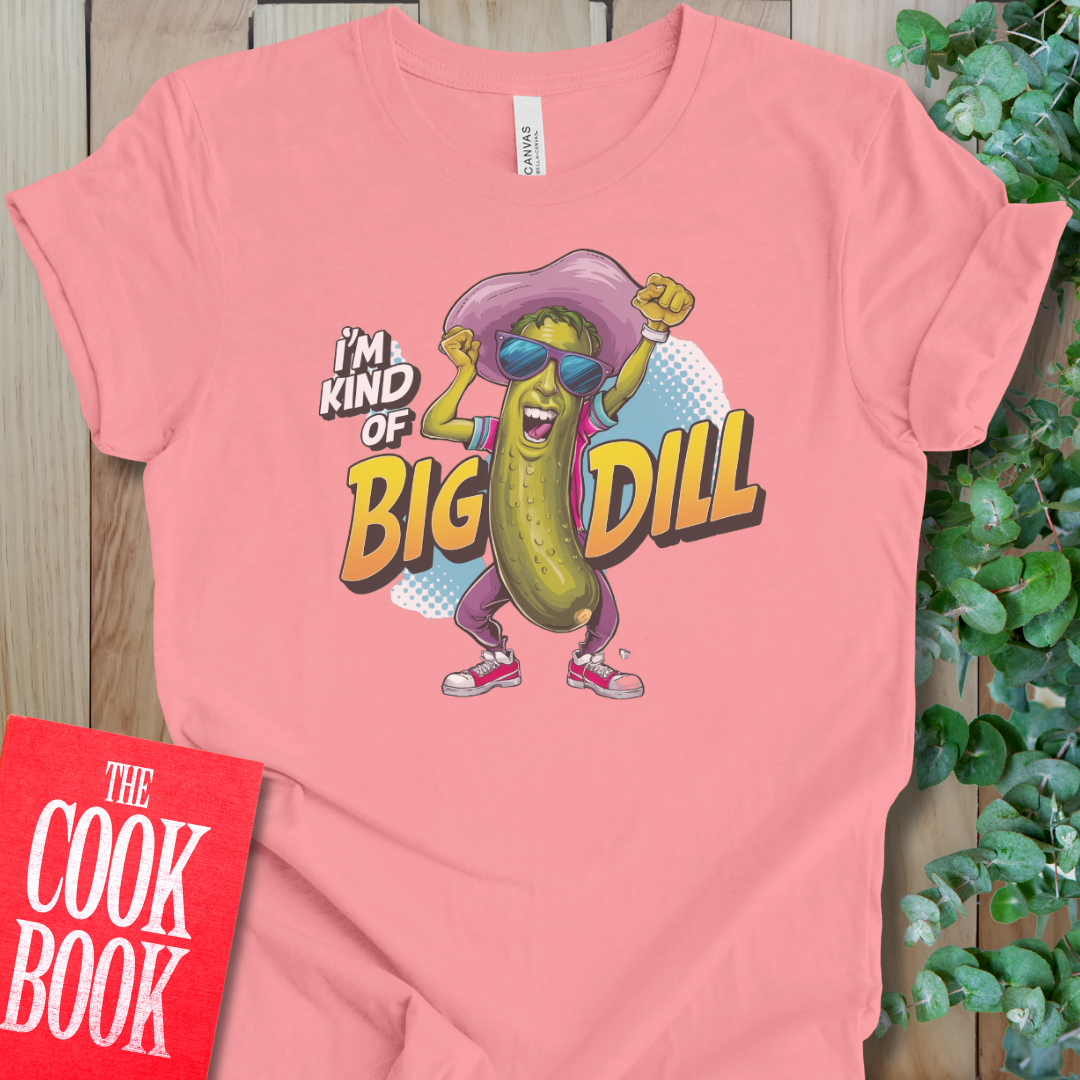 Big Dill T-Shirt