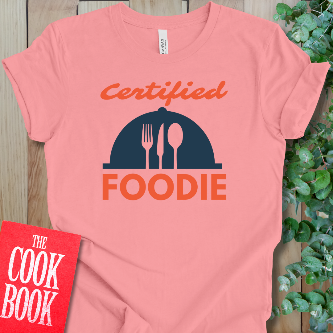 Certified Foodie T-Shirt