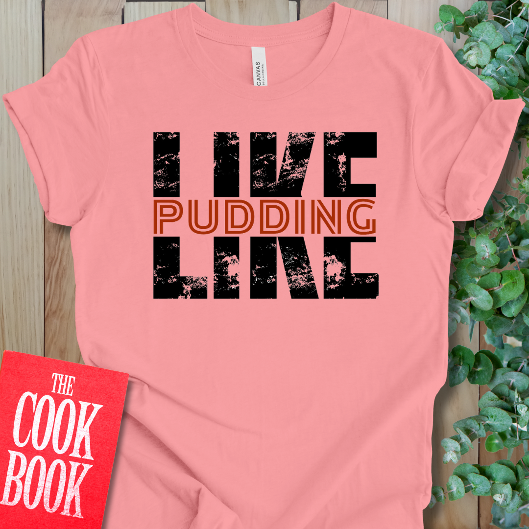 Like Pudding T-Shirt