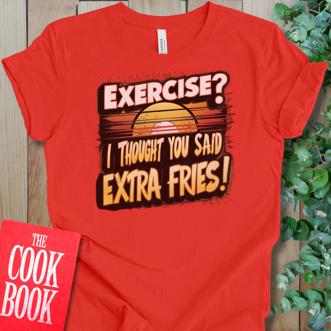 Extra Fries T-Shirt