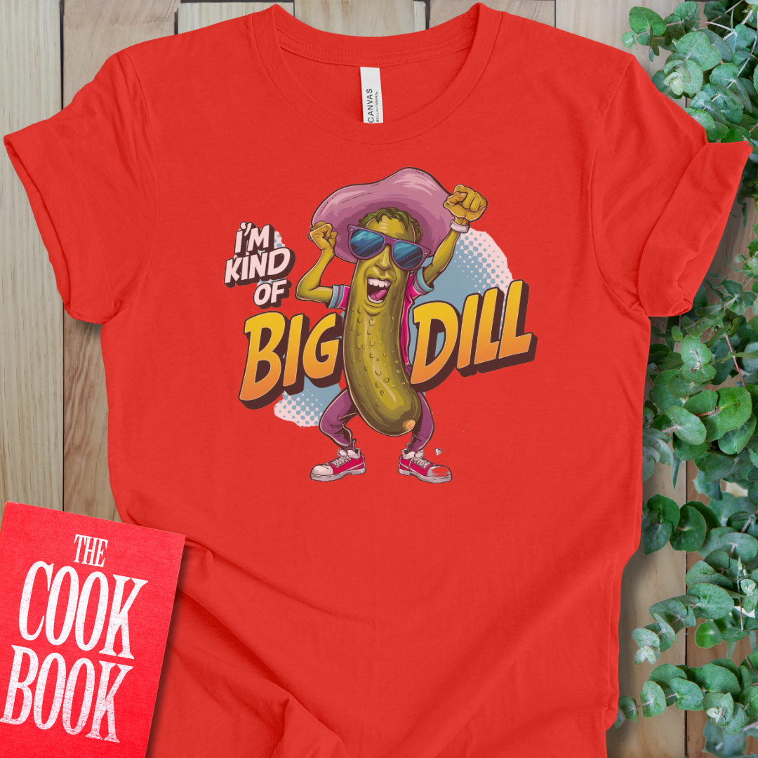 Big Dill T-Shirt