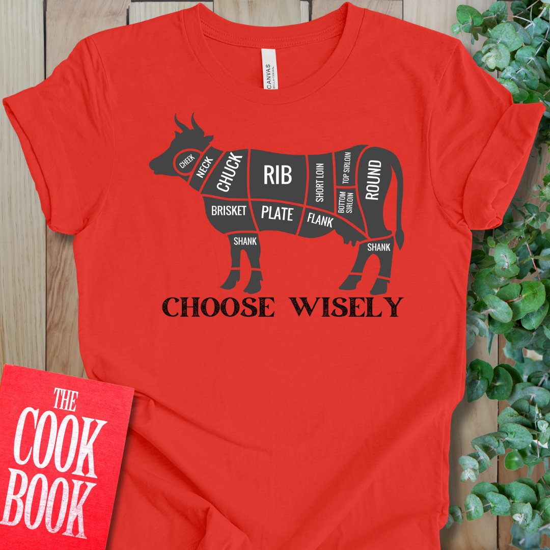 Choose Wisely T-Shirt