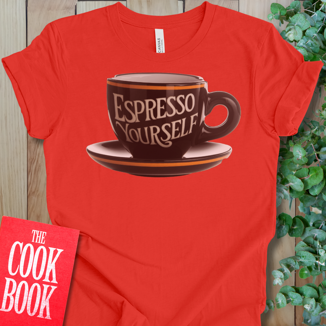 Espresso Yourself T-Shirt