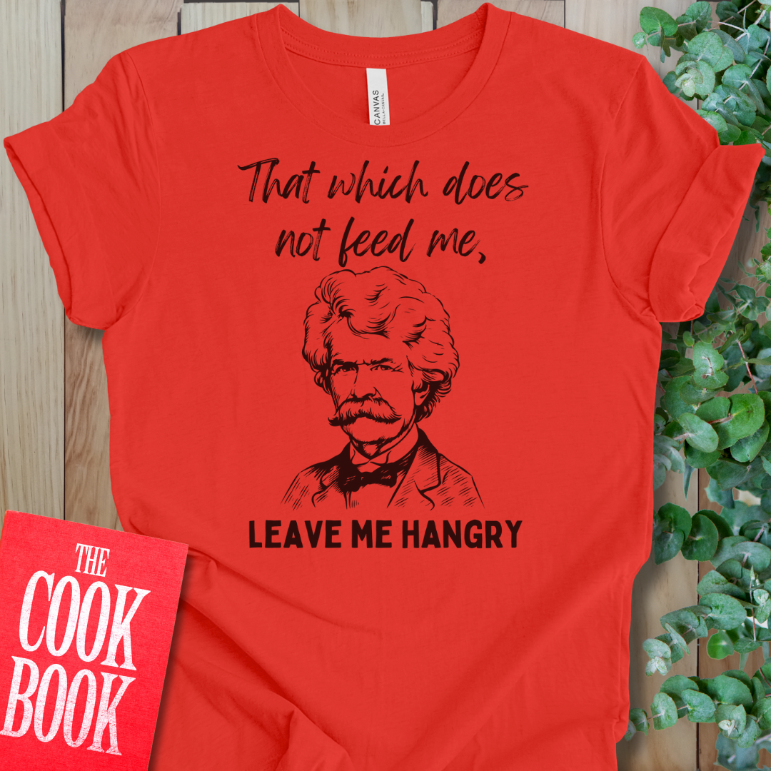 Leaves Me Hangry T-Shirt