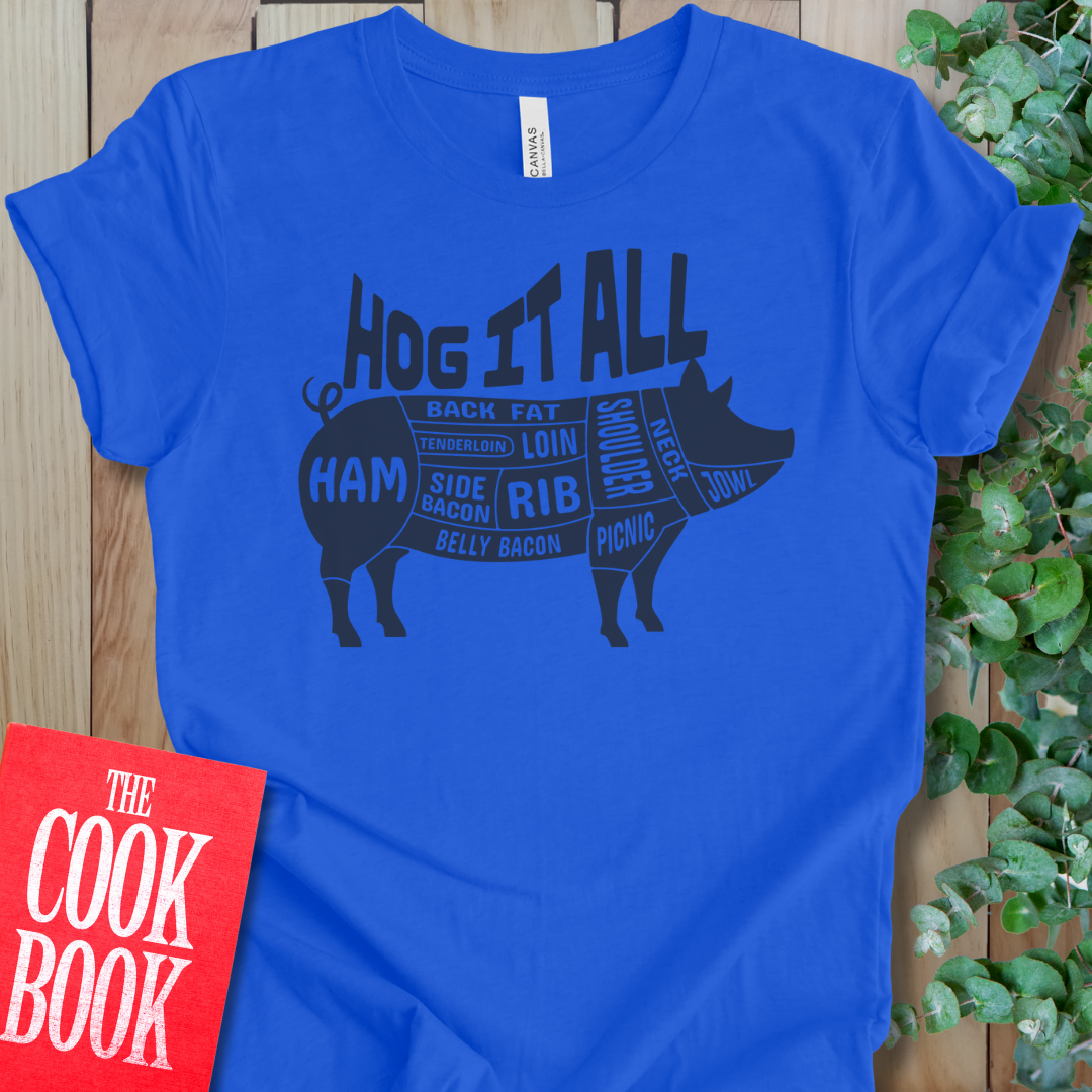 Hog It All T-Shirt