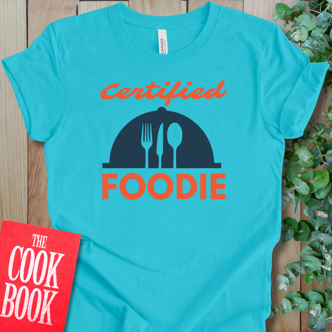 Certified Foodie T-Shirt