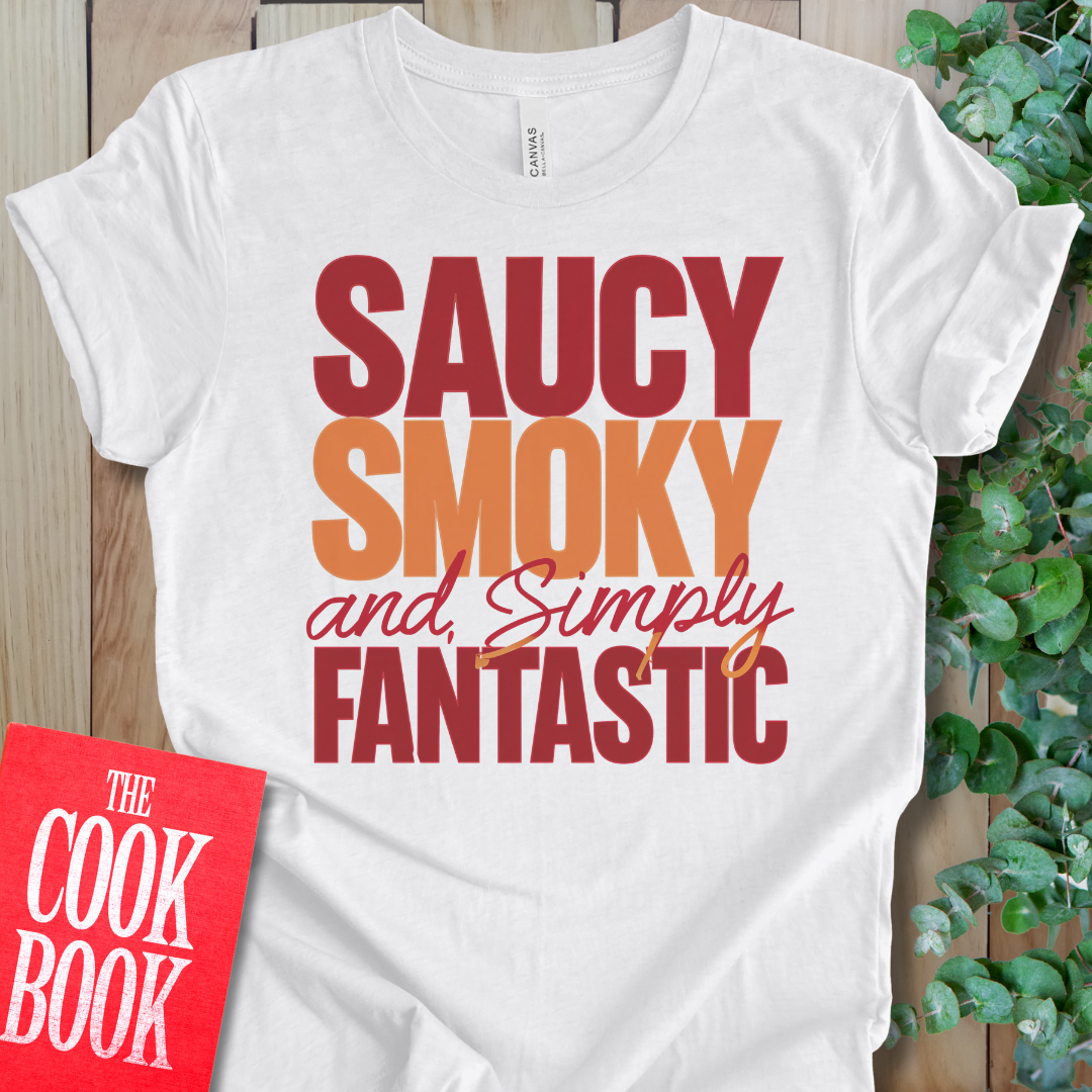 Saucy Smoky And, Simply Fantastic T-Shirt