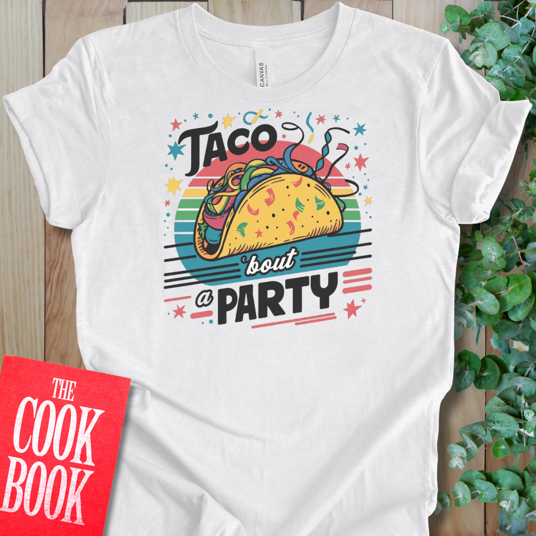 Taco Bout A Party T-Shirt