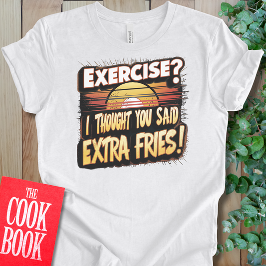 Extra Fries T-Shirt