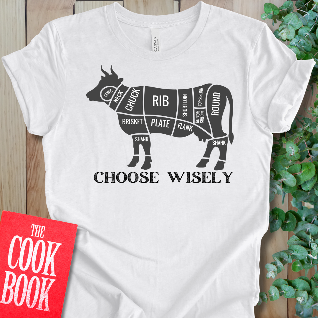 Choose Wisely T-Shirt