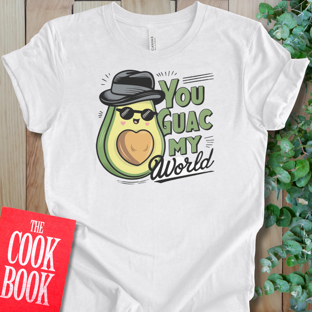 You Guac My World T-Shirt