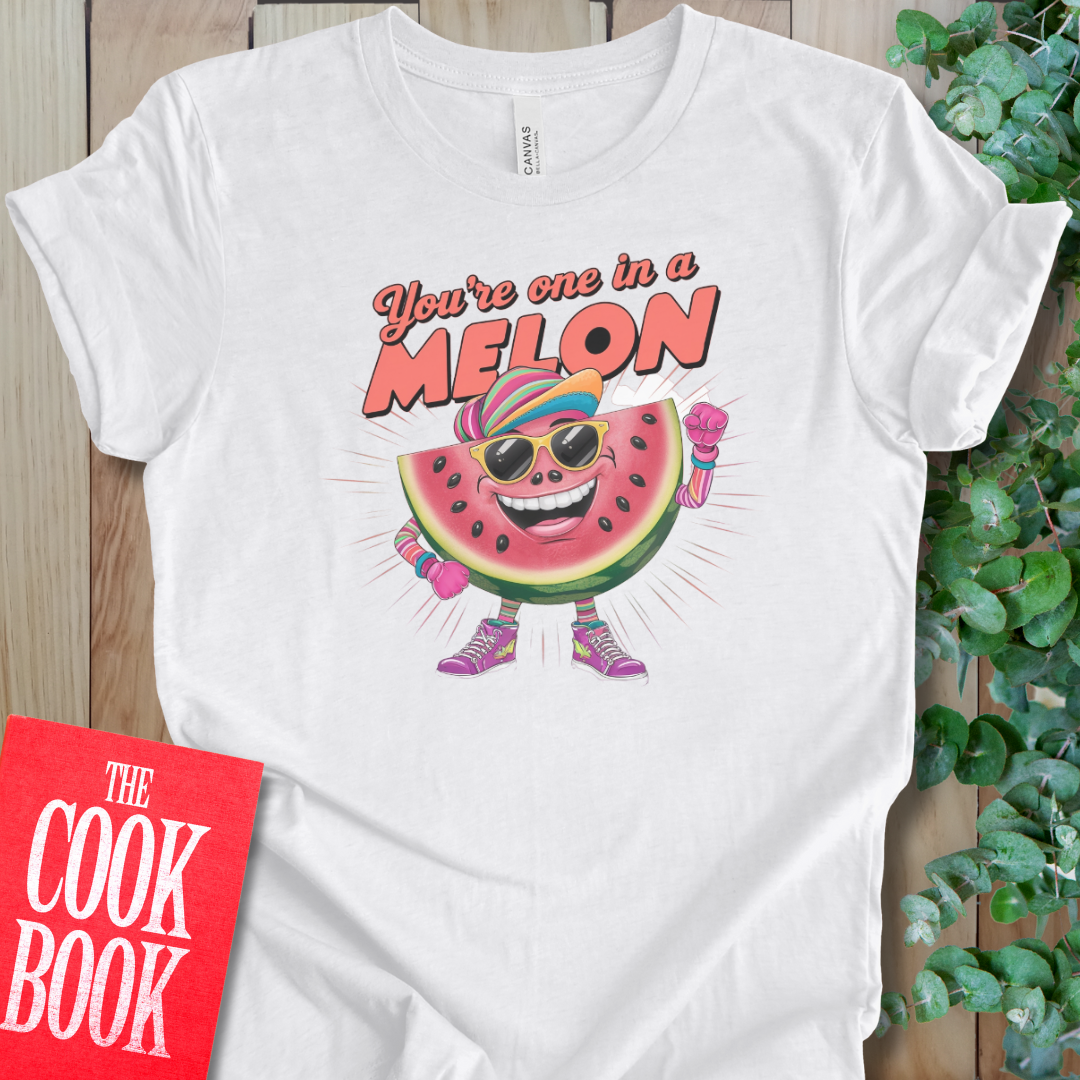 You're One in a Melon T-Shirt